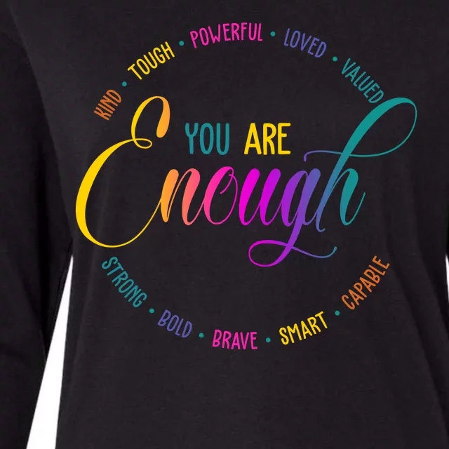 You Are Enough Kindness Quote Womens Cotton Relaxed Long Sleeve T-Shirt