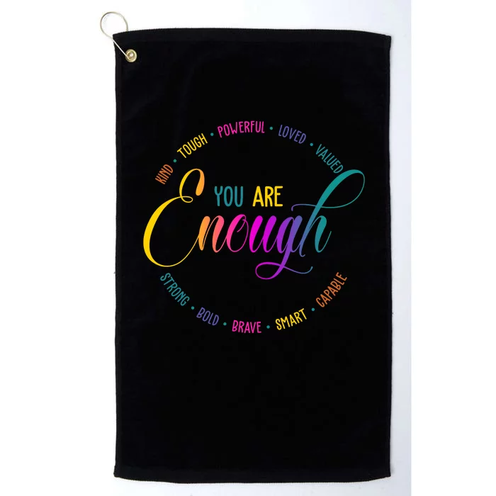 You Are Enough Kindness Quote Platinum Collection Golf Towel