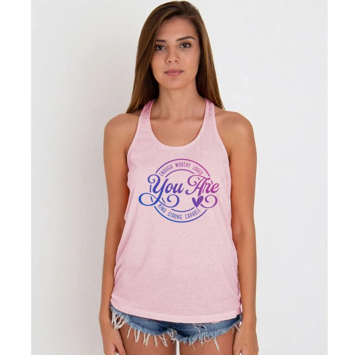 You Are Enough Worthy Loved Kind Strong Capable Positive Great Gift Women's Knotted Racerback Tank