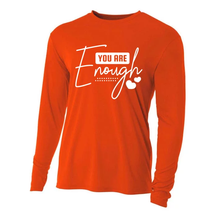 You Are Enough Funny Gift Cooling Performance Long Sleeve Crew