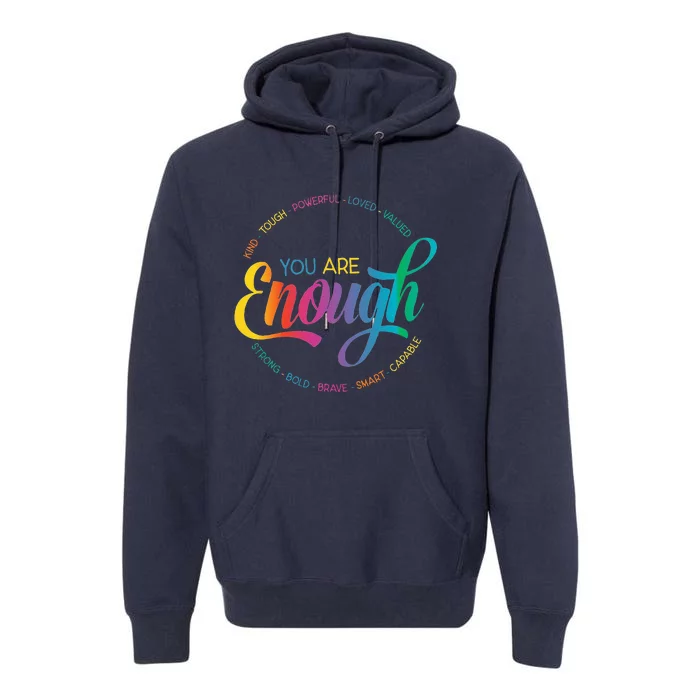 You Are Enough LGBT Pride Month Gay Lesbian Rainbow Ally Premium Hoodie