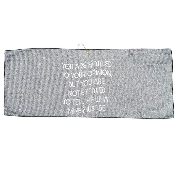 You Are Entitled To Your Opinion Large Microfiber Waffle Golf Towel