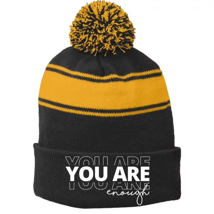 You Are Enough Inspiring Quote Stripe Pom Pom Beanie