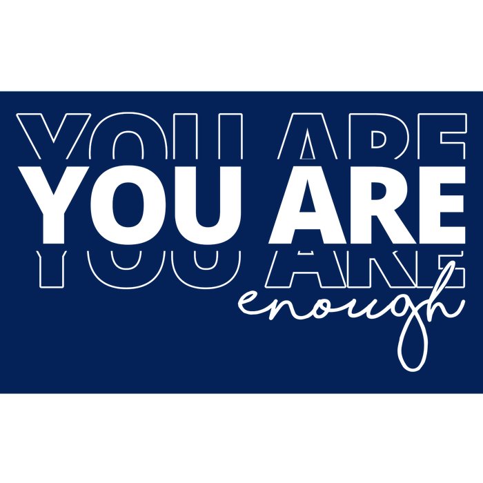 You Are Enough Inspiring Quote Bumper Sticker