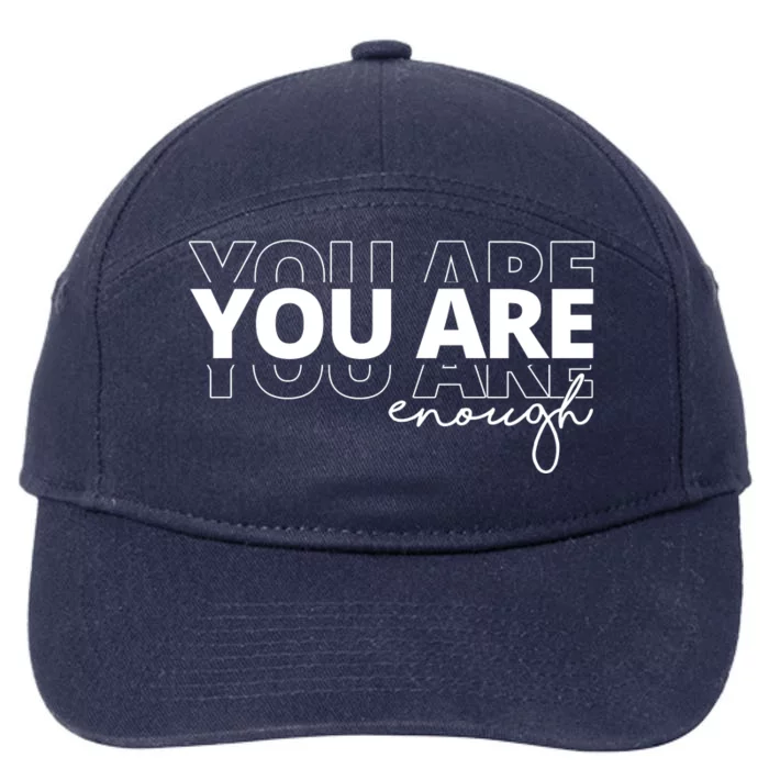 You Are Enough Inspiring Quote 7-Panel Snapback Hat