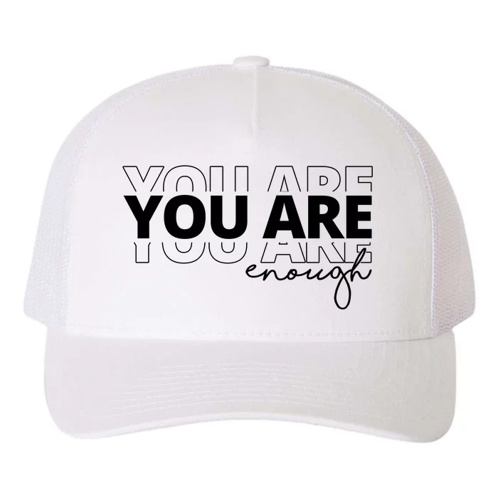 You Are Enough Inspiring Quote Yupoong Adult 5-Panel Trucker Hat