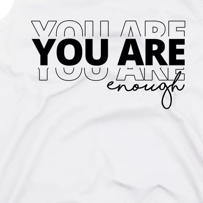 You Are Enough Inspiring Quote Tank Top