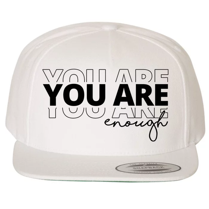 You Are Enough Inspiring Quote Wool Snapback Cap