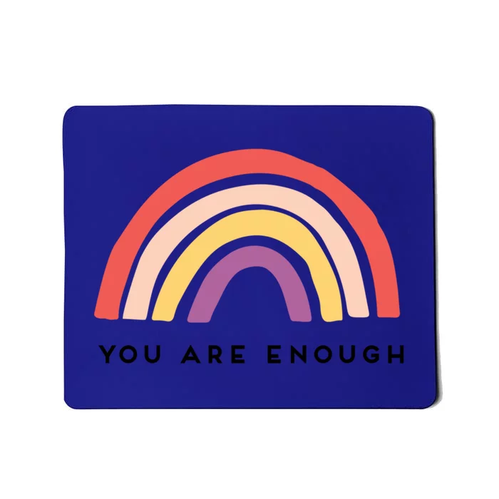 You Are Enough Motivational Rainbow Funny Gift Mousepad