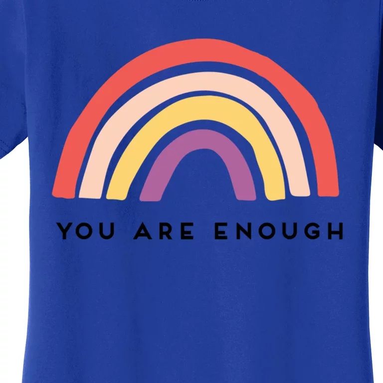 You Are Enough Motivational Rainbow Funny Gift Women's T-Shirt