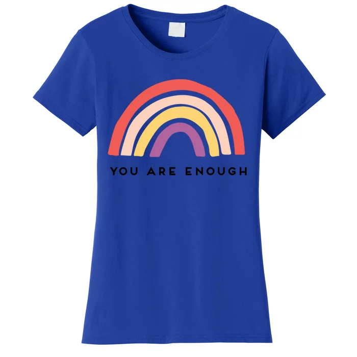 You Are Enough Motivational Rainbow Funny Gift Women's T-Shirt