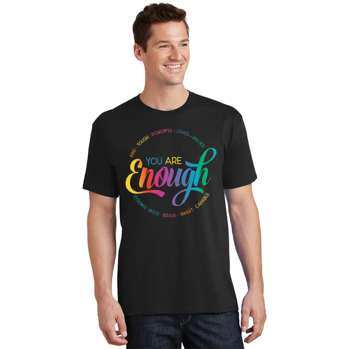 You Are Enough LGBT Pride Month Gay Lesbian Rainbow Ally T-Shirt