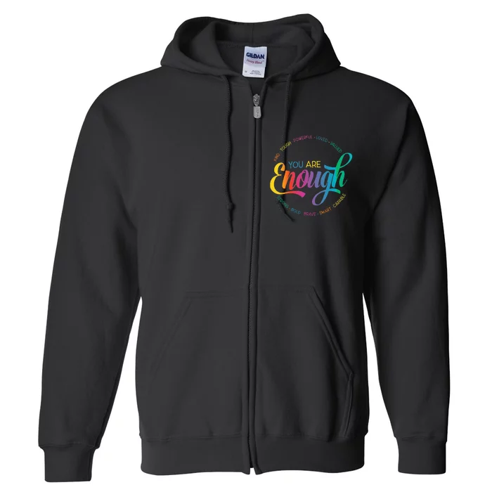 You Are Enough LGBT Pride Month Gay Lesbian Rainbow Ally Full Zip Hoodie