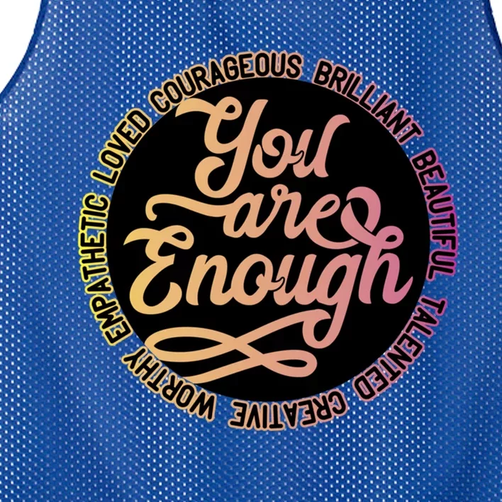 You Are Enough Affirmation Great Gift Mesh Reversible Basketball Jersey Tank