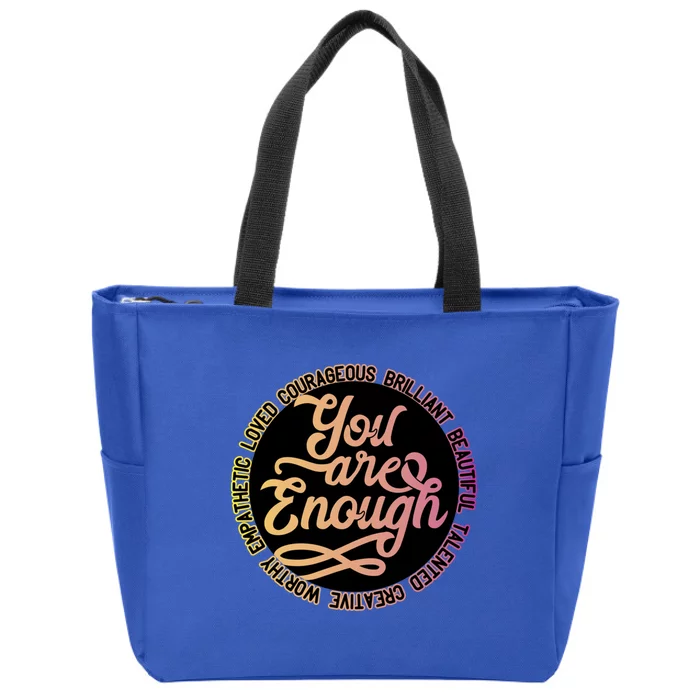 You Are Enough Affirmation Great Gift Zip Tote Bag