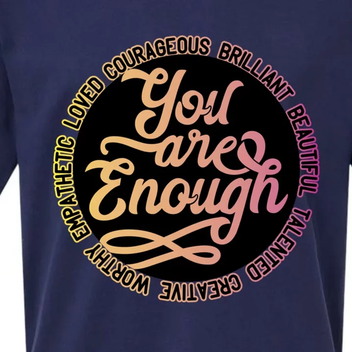 You Are Enough Affirmation Great Gift Sueded Cloud Jersey T-Shirt