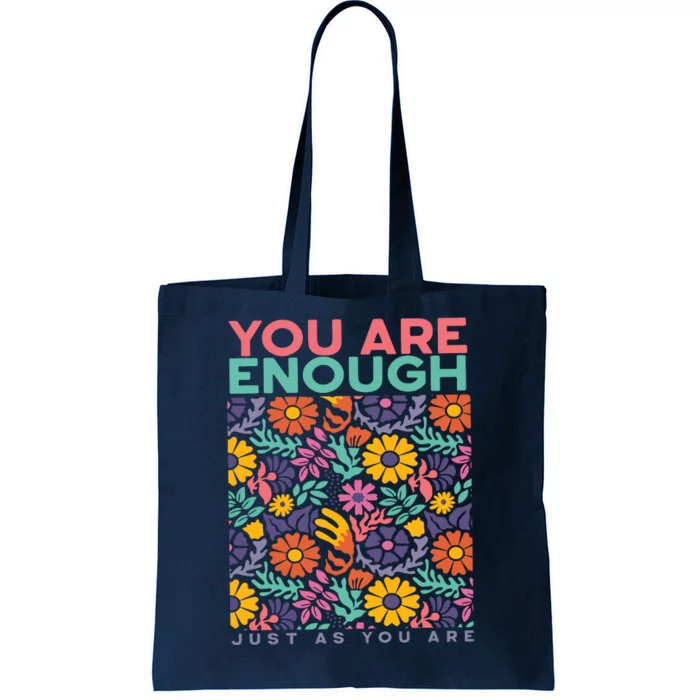 You Are Enough Just As You Are Tote Bag