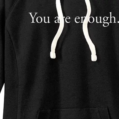 You Are Enough Women's Fleece Hoodie