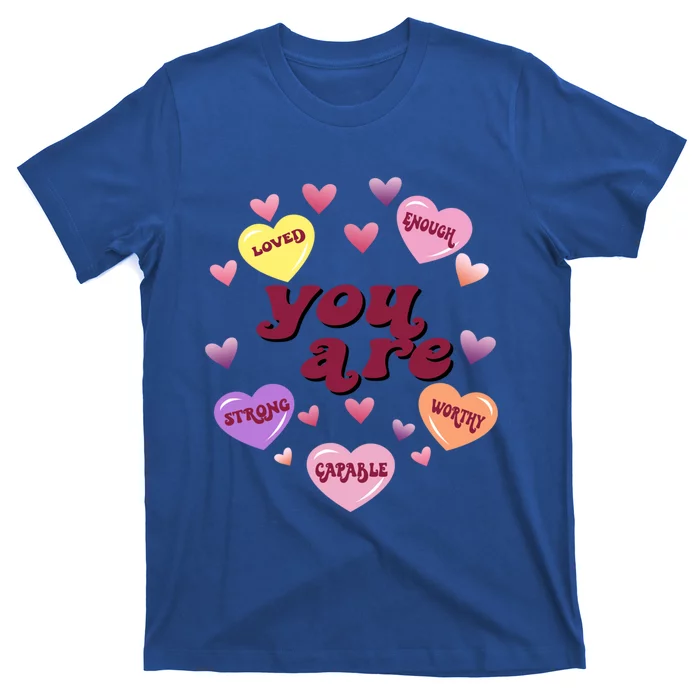 You Are Enough Loved Valentines Day Cute Gift T-Shirt