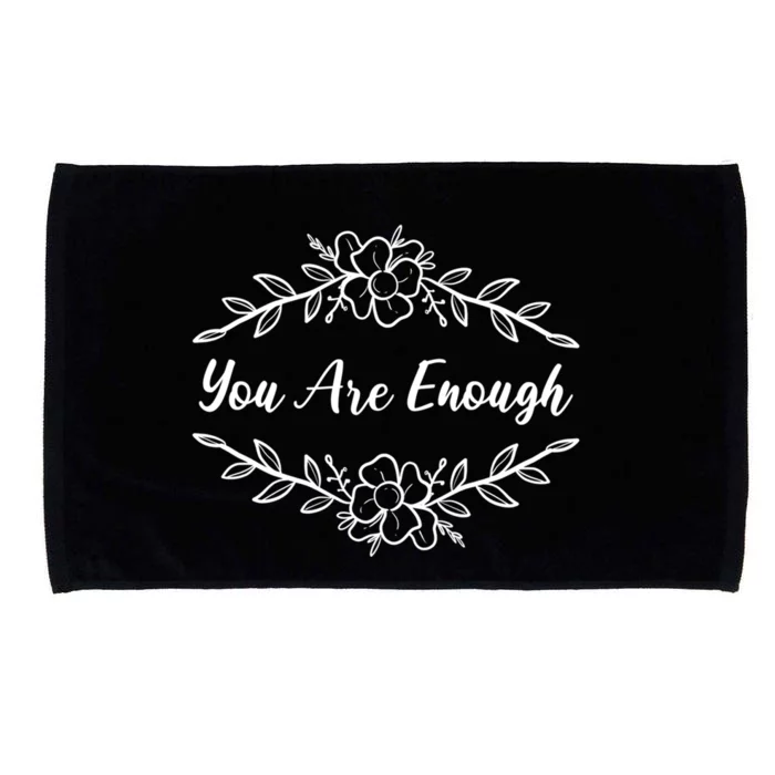 You Are Enough Motivational Person Gift Microfiber Hand Towel