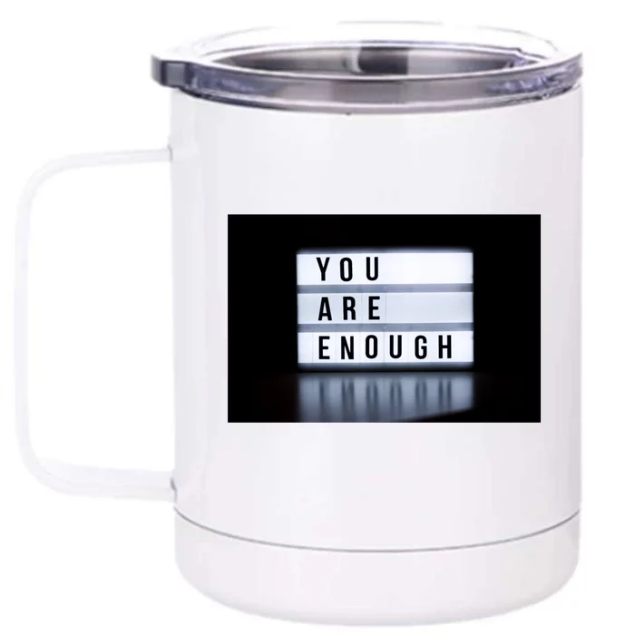 You Are Enough Front & Back 12oz Stainless Steel Tumbler Cup