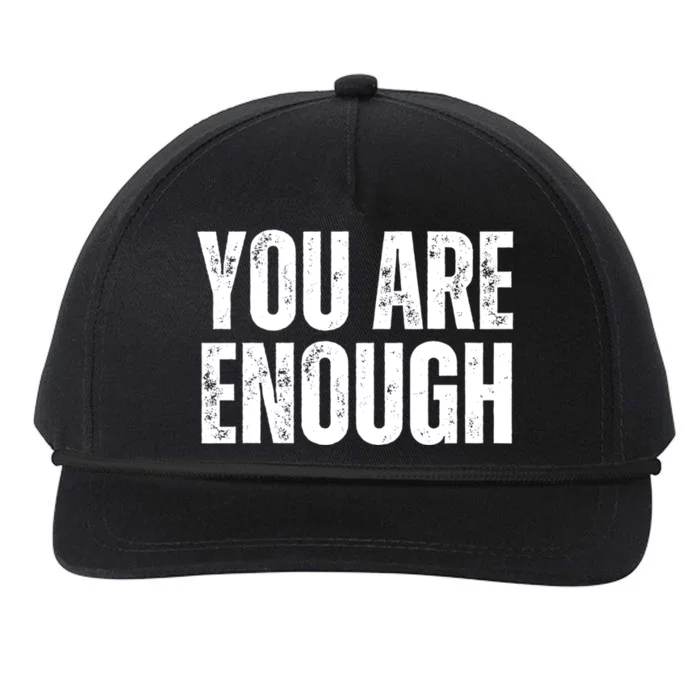 You Are Enough Positive Affirmation Inspiration Cute Gift Snapback Five-Panel Rope Hat