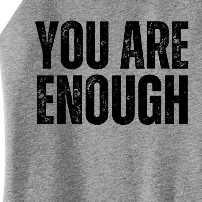 You Are Enough Positive Affirmation Inspiration Cute Gift Women’s Perfect Tri Rocker Tank