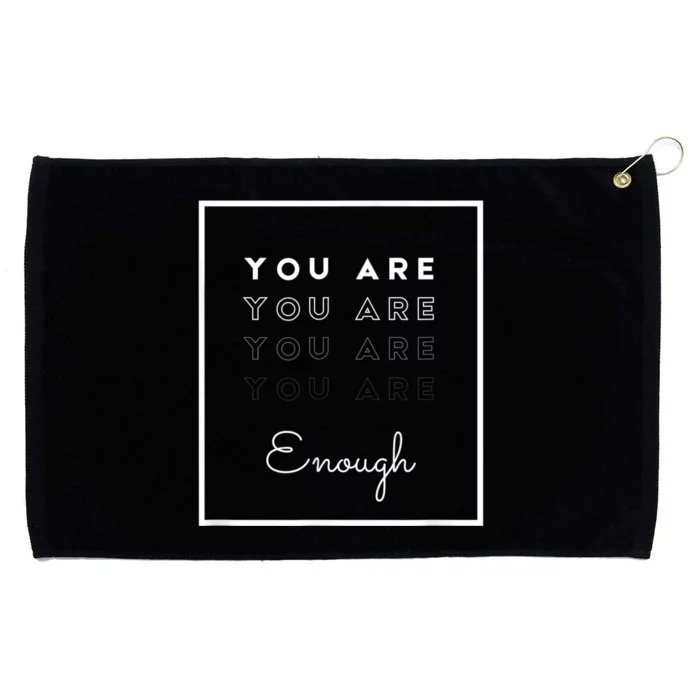 You Are Enough Grommeted Golf Towel