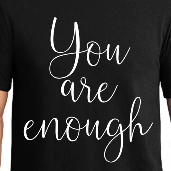 You Are Enough Quote Motivational Saying Positivity Gift Pajama Set