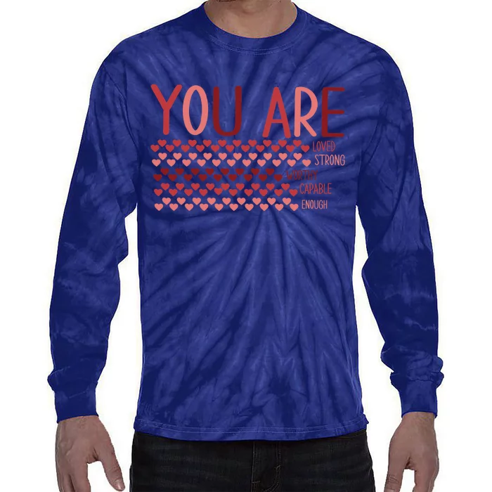 You Are Enough Loved Worthy Valentines Couple Tie-Dye Long Sleeve Shirt