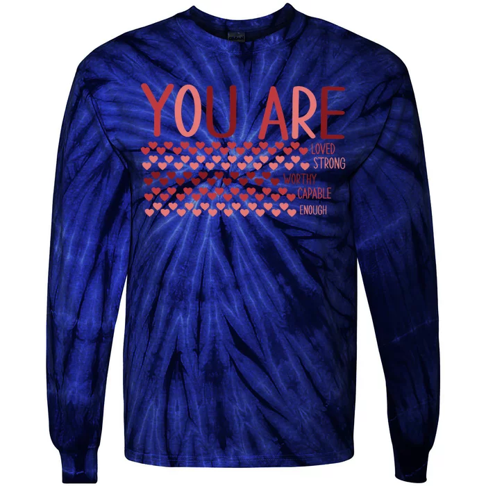 You Are Enough Loved Worthy Valentines Couple Tie-Dye Long Sleeve Shirt