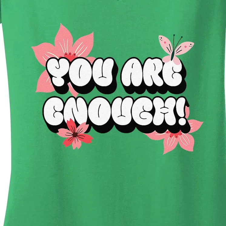 You Are Enough Positive Affirmations Rose Flowers Women Women's V-Neck T-Shirt