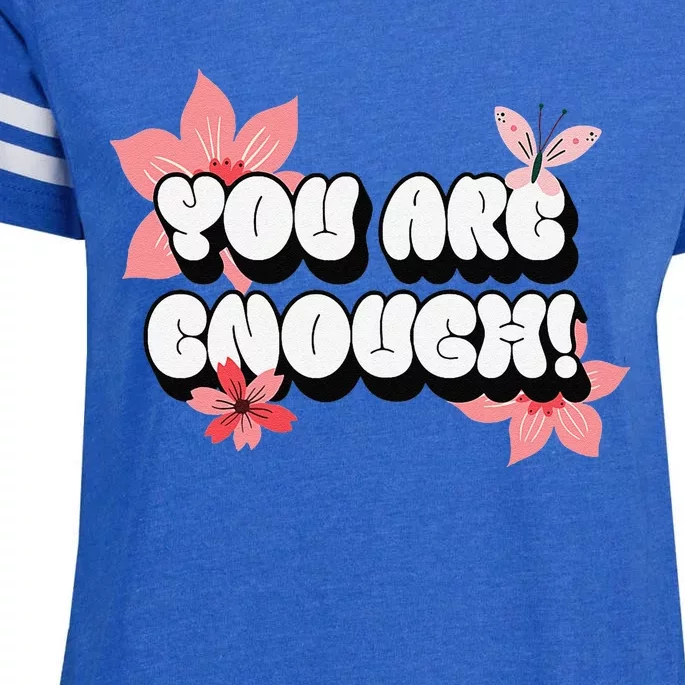 You Are Enough Positive Affirmations Rose Flowers Women Enza Ladies Jersey Football T-Shirt