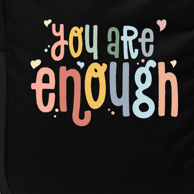 You Are Enough Mental Health Awareness Illness Anxiety Impact Tech Backpack