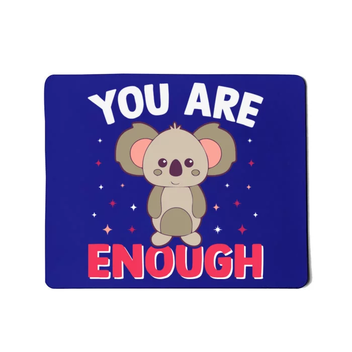 You Are Enough Gift Mousepad