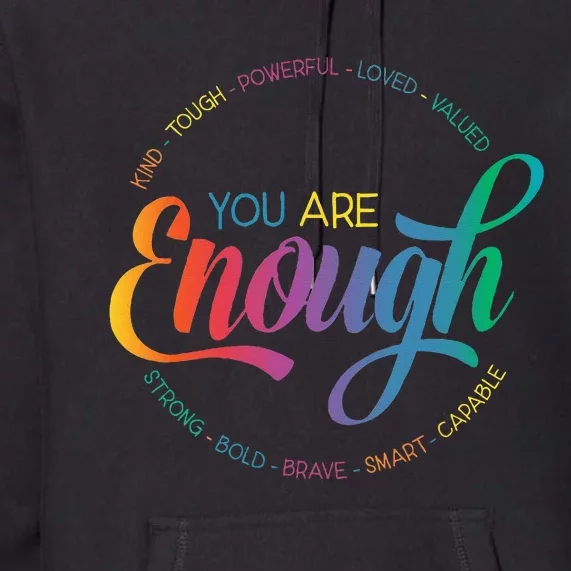 You Are Enough LGBT Pride Month Gay Lesbian Rainbow Ally Premium Hoodie