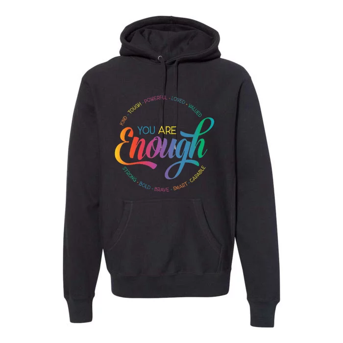 You Are Enough LGBT Pride Month Gay Lesbian Rainbow Ally Premium Hoodie