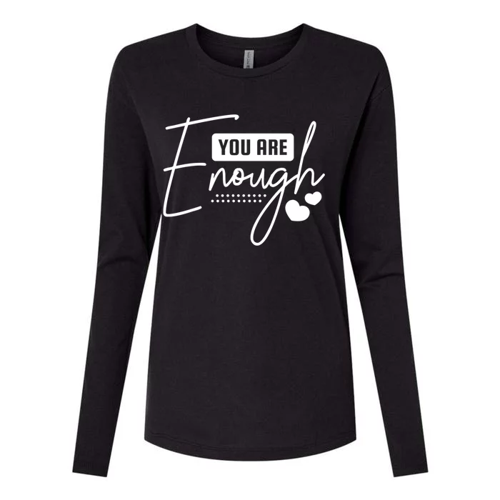 You Are Enough Gift Womens Cotton Relaxed Long Sleeve T-Shirt