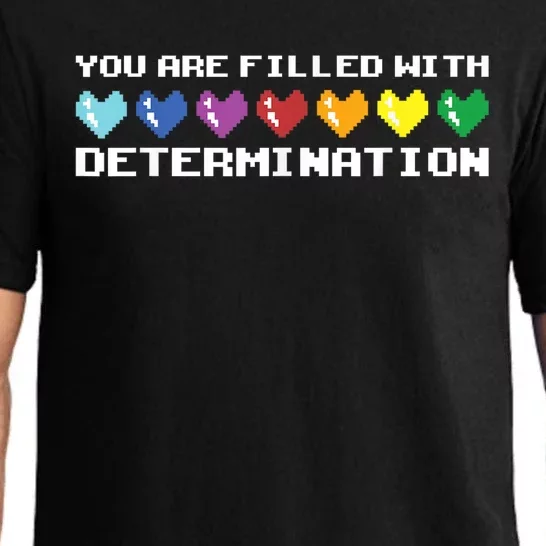 You Are Filled With Determination Gamers Motivational Gaming Pajama Set