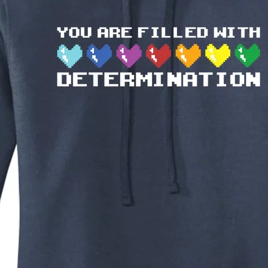 You Are Filled With Determination Gamers Motivational Gaming Women's Pullover Hoodie