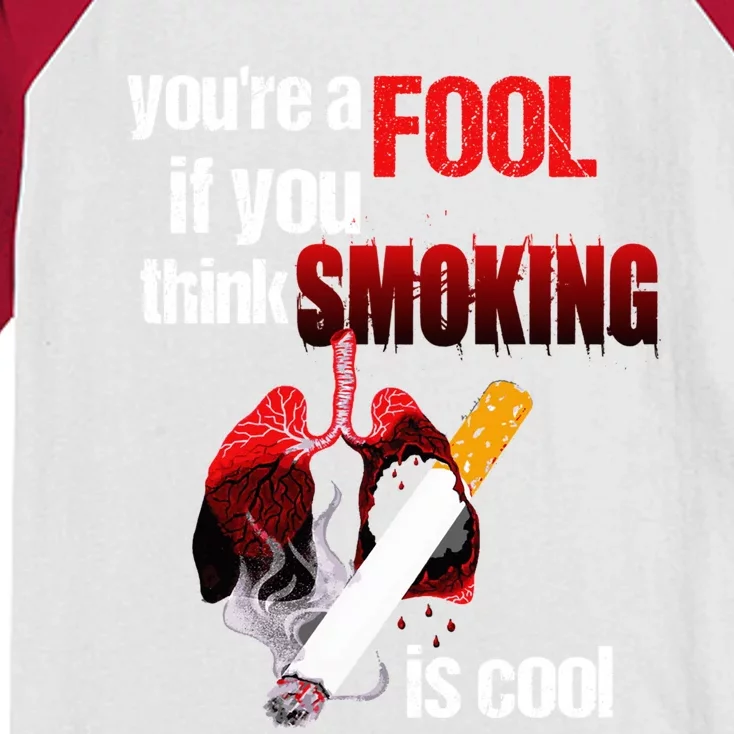 You're A Fool If You Think Smoking Is Cool No Tobacco Day Gift Kids Colorblock Raglan Jersey