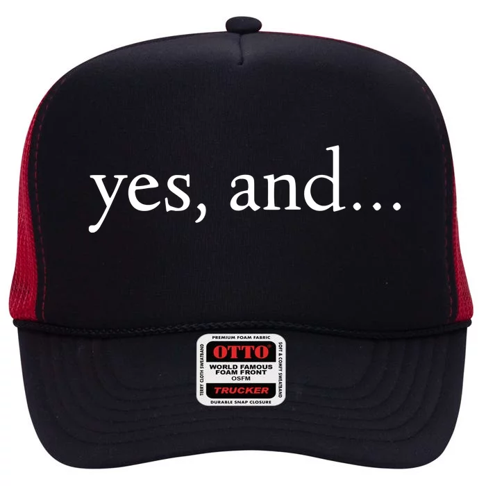 Yes And! Funny Improv Acting & Comedy Gift High Crown Mesh Trucker Hat