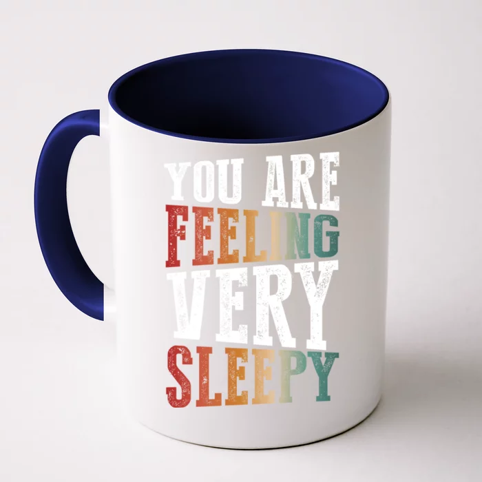 You Are Feeling Very Sleepy Hypnotic Illusion Hypnosis Gift Front & Back Coffee Mug