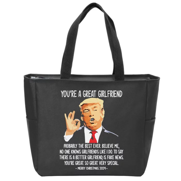 Youre A Great Girlfriend Trump 2024 Zip Tote Bag