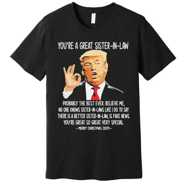 YouRe A Great Sister Inlaw Trump 2024 Christmas Premium T-Shirt