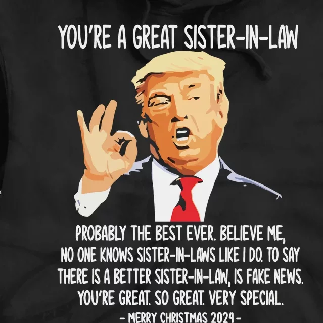 YouRe A Great Sister Inlaw Trump 2024 Christmas Tie Dye Hoodie