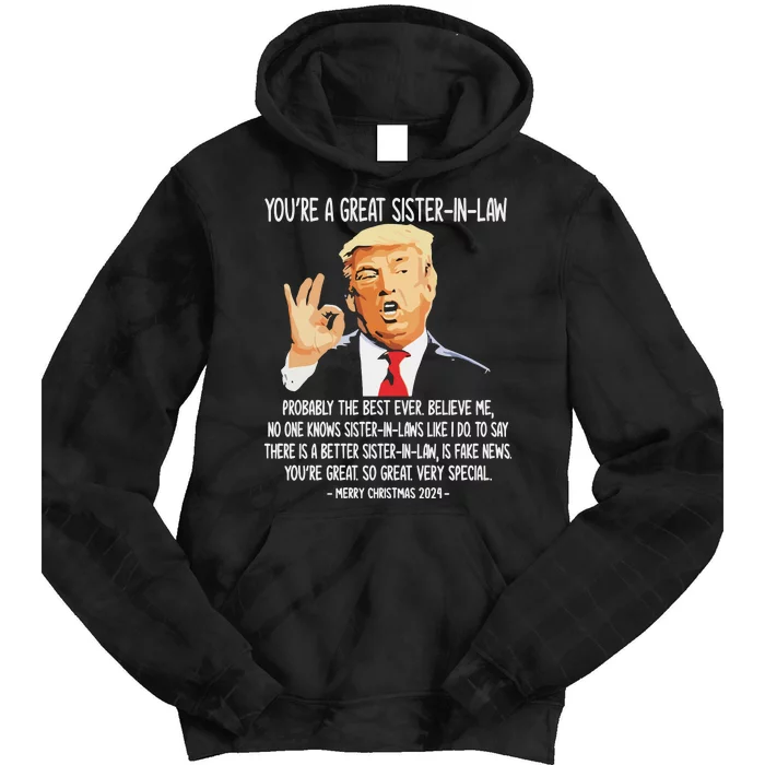 YouRe A Great Sister Inlaw Trump 2024 Christmas Tie Dye Hoodie