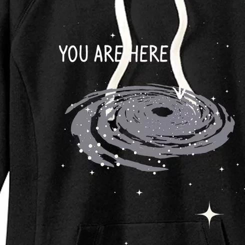 You Are Here Astronomy Galaxy Astronomer Science Fan Women's Fleece Hoodie