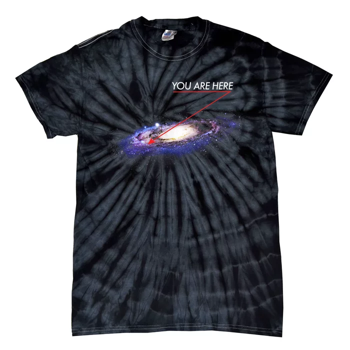 YOU ARE HERE Milky Way Galaxy Funny Outerspace Astronomy Tie-Dye T-Shirt