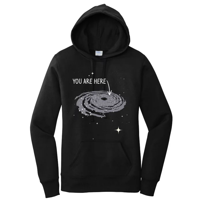 You Are Here Astronomy Galaxy Astronomer Science Fan Women's Pullover Hoodie